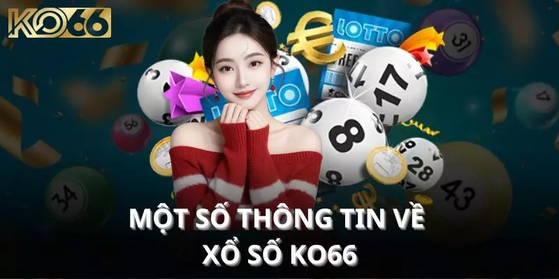 Một số thông tin về xổ số KO66